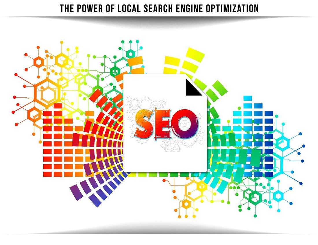 The Power of Local Search Engine Optimization